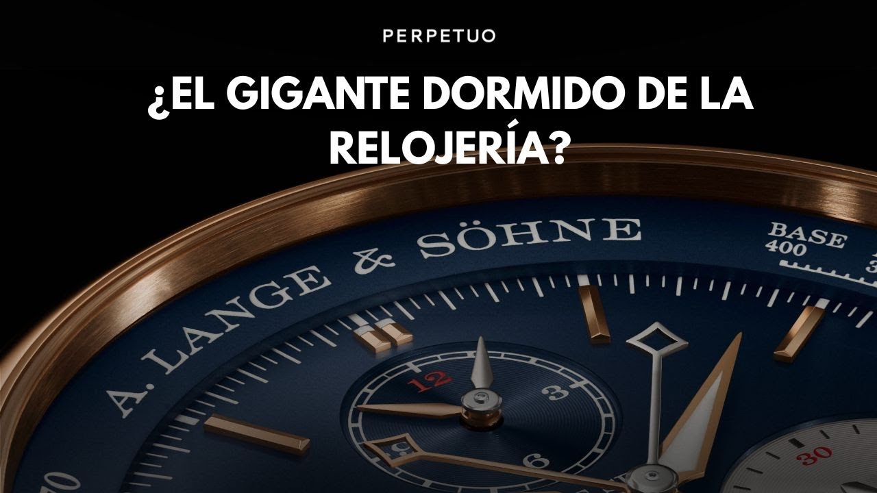 A. Lange & Söhne: ¿qué hay detrás del «gigante dormido» de la relojería?