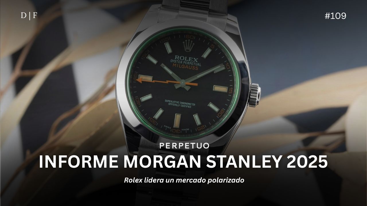 Morgan Stanley analiza el mercado de relojes en 2025 | Doble Firma 109