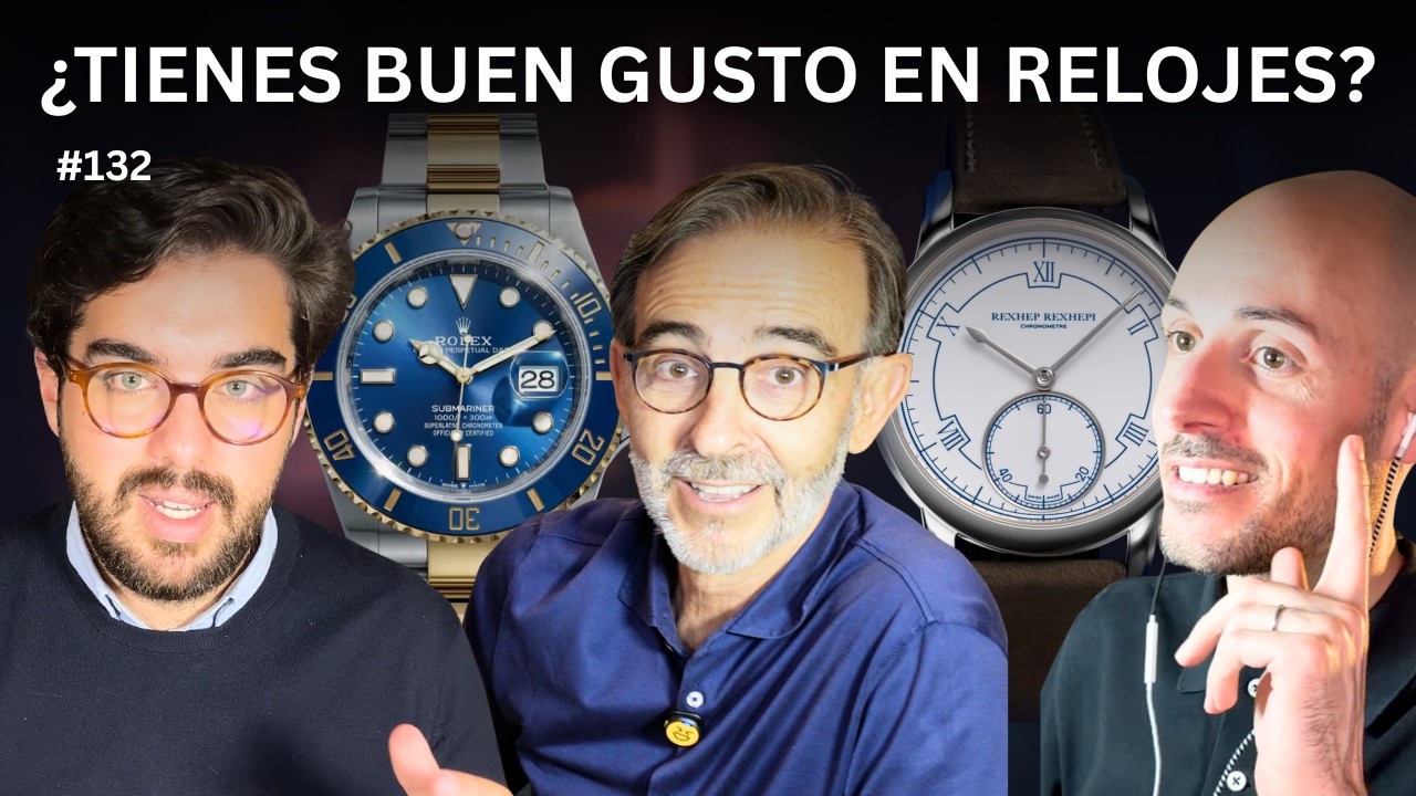 ¿Qué define realmente el buen gusto en un reloj? | Doble Firma 132